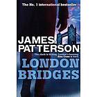 James Patterson: London Bridges