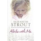 Elizabeth Strout: Abide With Me