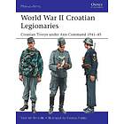 Vladimir Brnardic: World War II Croatian Legionaries