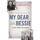 Chris Barker, Bessie Moore, Simon Garfield: My Dear Bessie