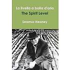 Seamus Heaney: La Livella a Bolla D'aria /the Spirit Level