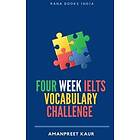 Amanpreet Kaur: Four Week IELTS Vocabulary Challenge ]