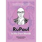 Rachel Hinton, Helena Hunt: RuPaul: In His Own Words