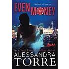 Alessandra Torre: Even Money