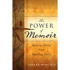 L Myers: The Power of Memoir How to Write Your Healing Story