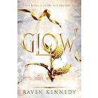 Raven Kennedy: Glow