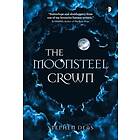 Stephen Deas: The Moonsteel Crown