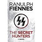 Ranulph Fiennes: The Secret Hunters