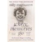 Sally Magnusson: Where Memories Go