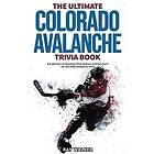 Ray Walker: The Ultimate Colorado Avalanche Trivia Book