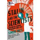 Simon Ings: Stalin and the Scientists