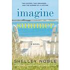 Shelley Noble: Imagine Summer