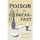 Lemony Snicket: Poison For Breakfast