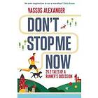 Vassos Alexander: Don't Stop Me Now