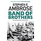 Stephen E Ambrose: Band Of Brothers