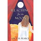 Lucy H Pearce: Reaching for the Moon