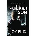 Joy Ellis: The Murderer's Son