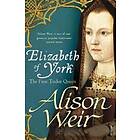 Alison Weir: Elizabeth of York