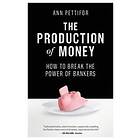 Ann Pettifor: The Production of Money