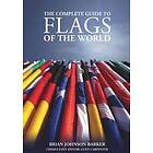 Brian Johnson Barker: The Complete Guide to Flags of the World, 3rd Edition