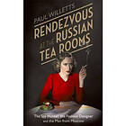Paul Willetts: Rendezvous at the Russian Tea Rooms