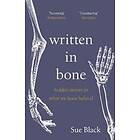 Professor Sue Black: Written In Bone