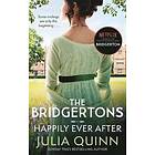 Julia Quinn: The Bridgertons: Happily Ever After