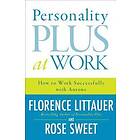 Florence Littauer, Rose Sweet: Personality Plus at Work How to Successfully with Anyone