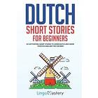 Lingo Mastery: Dutch Short Stories for Beginners