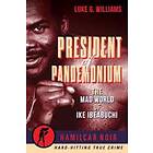 Luke G Williams: The President of Pandemonium