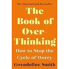 Gwendoline Smith: The Book of Overthinking