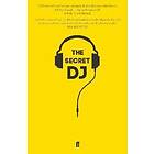 The Secret DJ: The Secret DJ