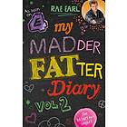 Rae Earl: My Madder Fatter Diary