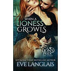 Eve Langlais: When A Lioness Growls