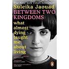 Suleika Jaouad: Between Two Kingdoms