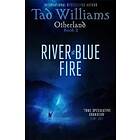 Tad Williams: River of Blue Fire