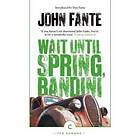 John Fante: Wait Until Spring, Bandini