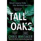 Chris Whitaker: Tall Oaks