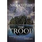 Nick Cutter: The Troop