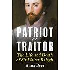 Anna Beer: Patriot or Traitor