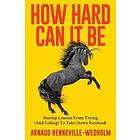 Arnaud Henneville-Wedholm: How Hard Can It Be