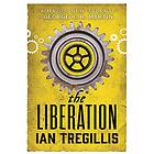 Ian Tregillis: The Liberation