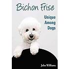 John Williams: Bichon Frise: Unique Among Dogs