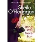 Sheila O'Flanagan: Things We Never Say