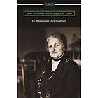 Maria Montessori: Dr. Montessori's Own Handbook