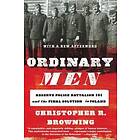 Christopher R Browning: Ordinary Men