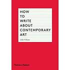 Gilda Williams: How to Write About Contemporary Art