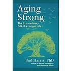Bud Harris: Aging Strong