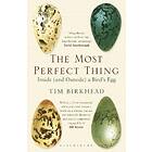 Tim Birkhead: The Most Perfect Thing