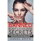 Daniel Smith: Banned Body Language Secrets